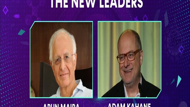 THE NEW LEADERS | Arun Maira & Adam Kahane
